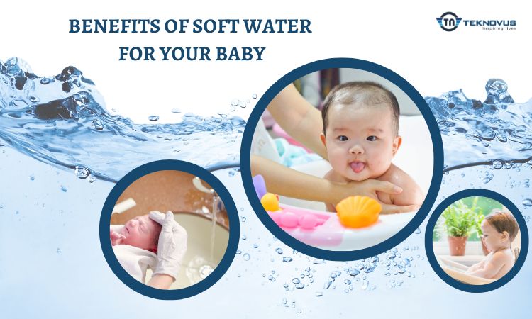 The Secret to Happy Baths: Benefits of soft water for Your baby